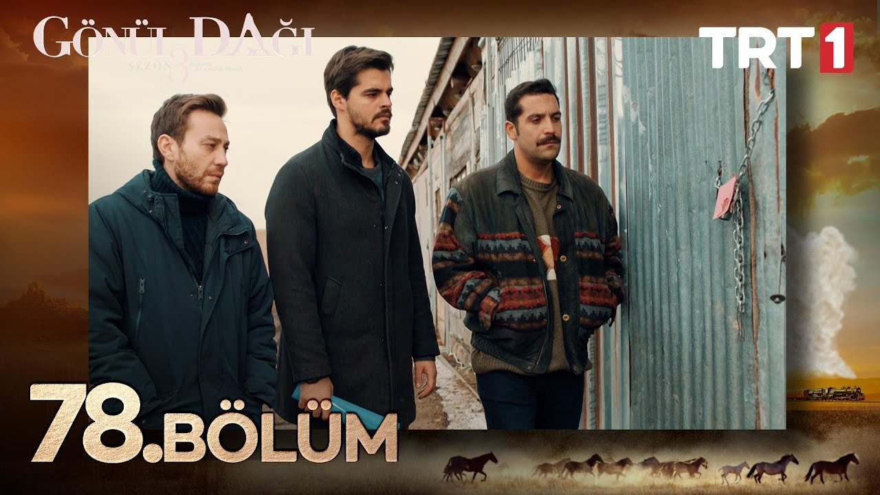 Gönül Dağı 78 Bölüm