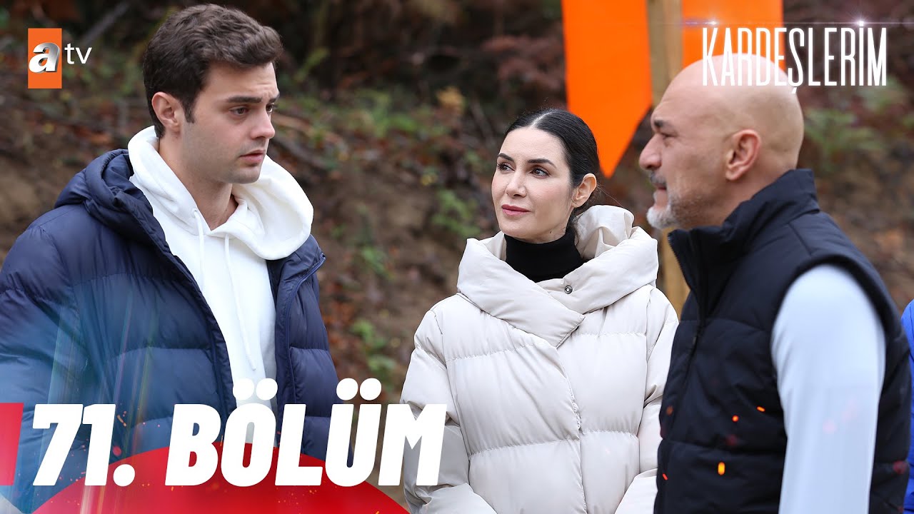 Kardeşlerim 71 Bölüm @atvturkiye
