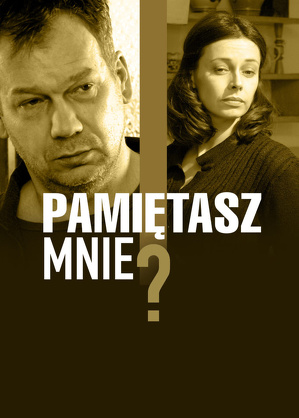 PL - PAMIETASZ MNIE (2007) POLSKI