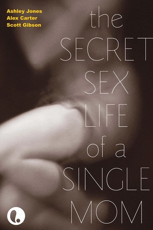 EN - The Secret Sex Life Of A Single Mom (2014)