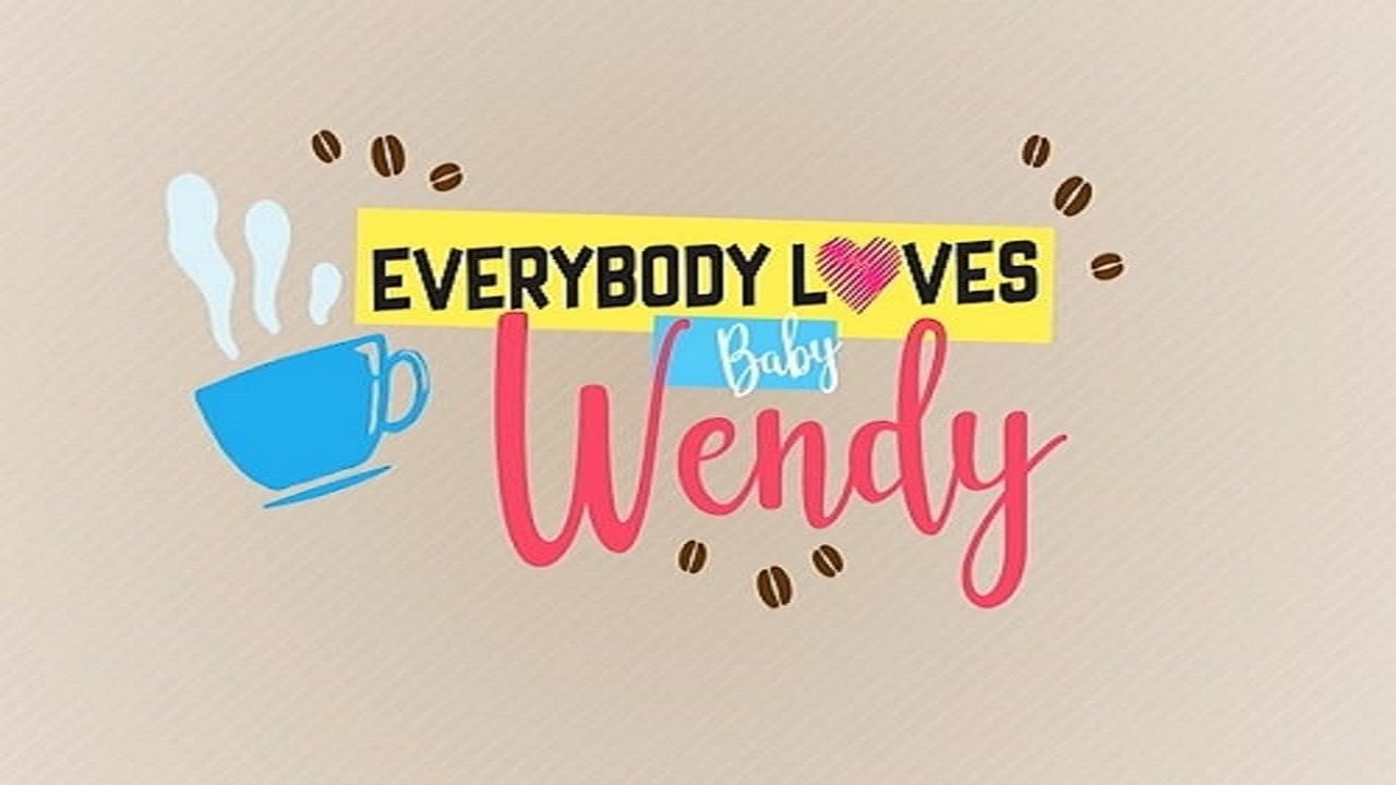 PH - Everybody Loves Baby Wendy  (2018)