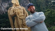 PL - Ciężarówką przez Malezję