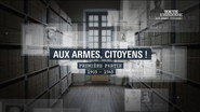 FR - Aux armes citoyens ! S01 E01