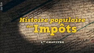 FR - Histoire populaire des impôts S01 E01