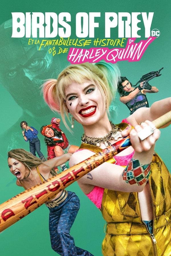 FR - Birds of Prey et la fantabuleuse histoire de Harley Quinn (2020)