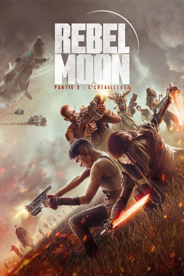 FR - Rebel Moon – Partie 2 : L'Entailleuse (2024) HQ