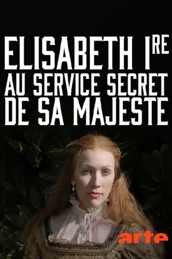 FR - Elisabeth Ire – Au service secret de Sa Majesté (2016)