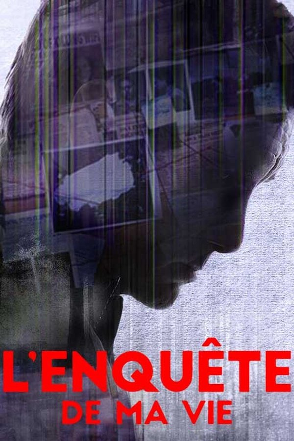 FR - L'enquête de ma vie