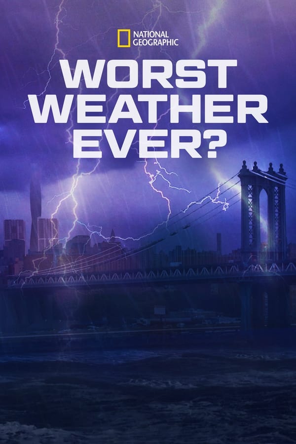 D+ - Worst Weather Ever?  (2013)