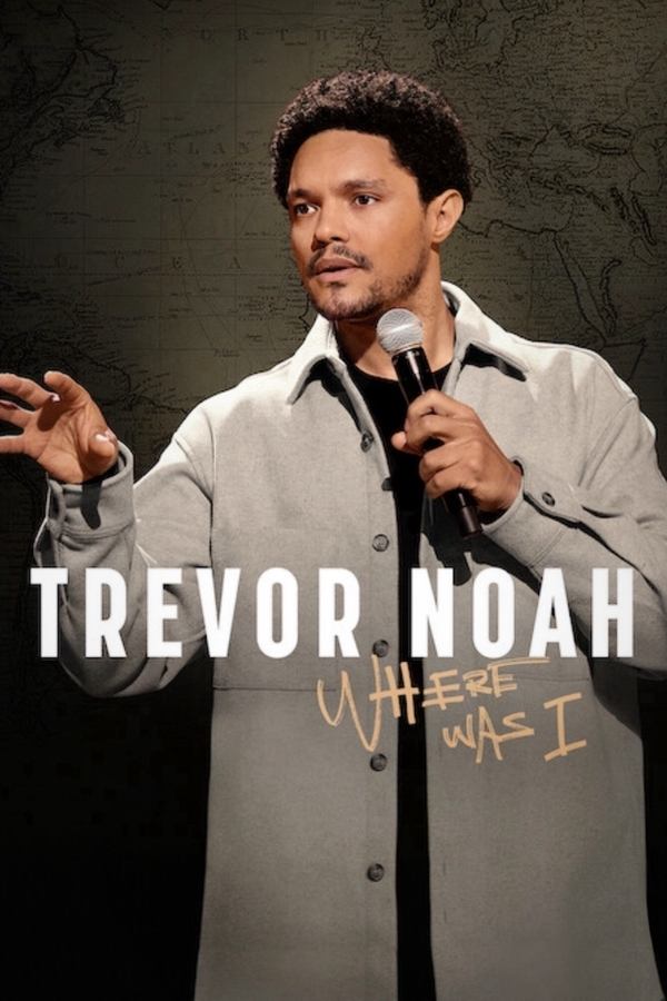 SE - Trevor Noah: Where Was I