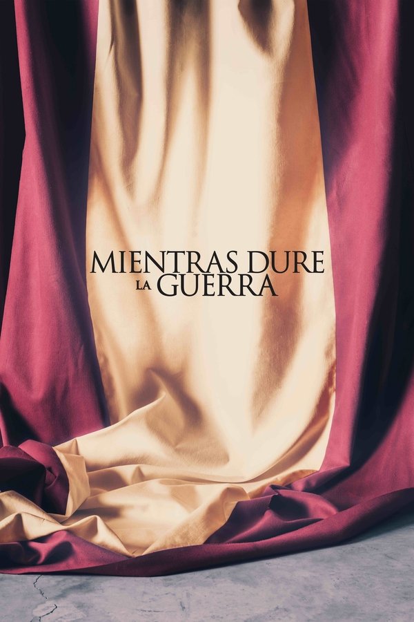 ES - Mientras dure la guerra (2019)