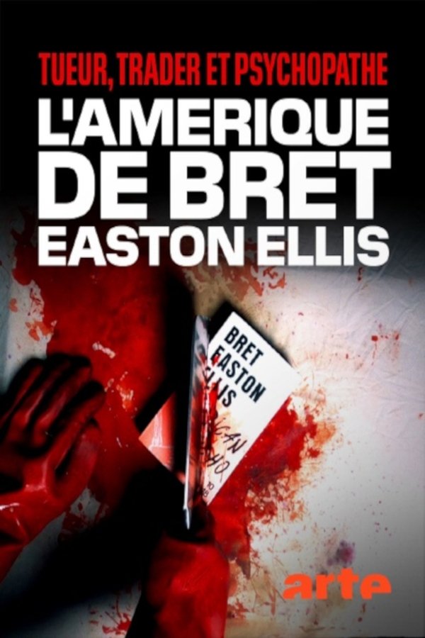 trader et psychopathe : l'Amérique de Bret Easton Ellis  (2021)