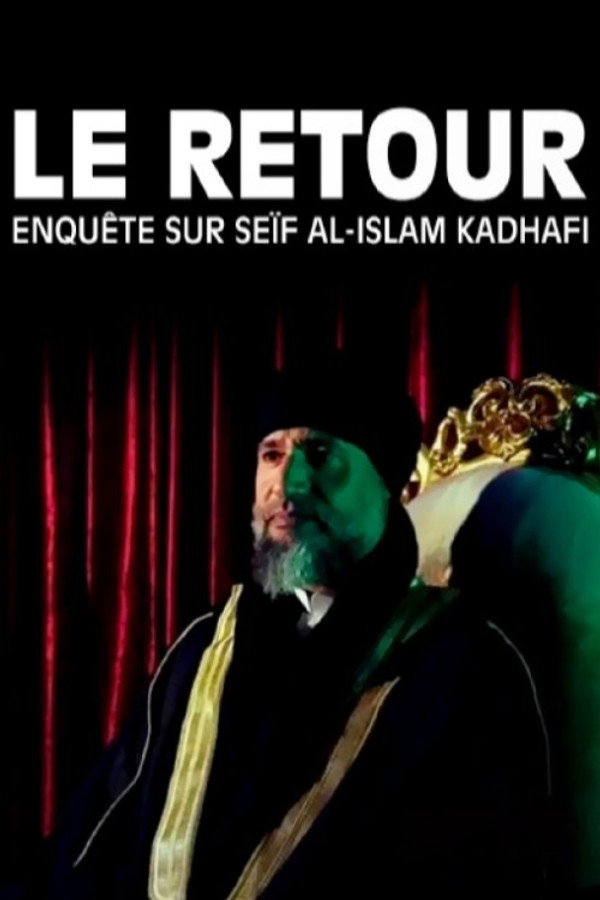 FR - Le retour : enquête sur Seïf al-Islam Kadhafi (2023)