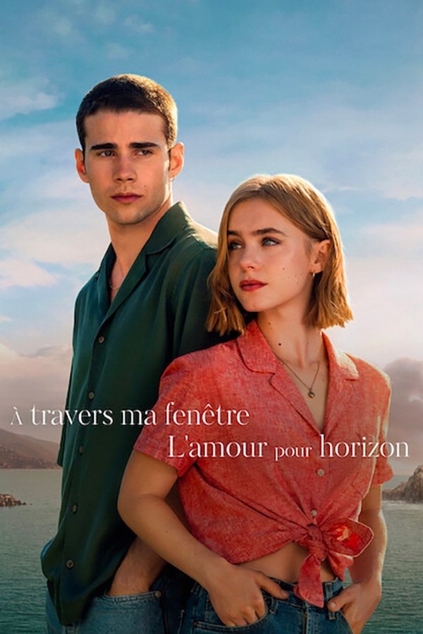 FR - À travers ma fenêtre : L'amour pour horizon (2023)