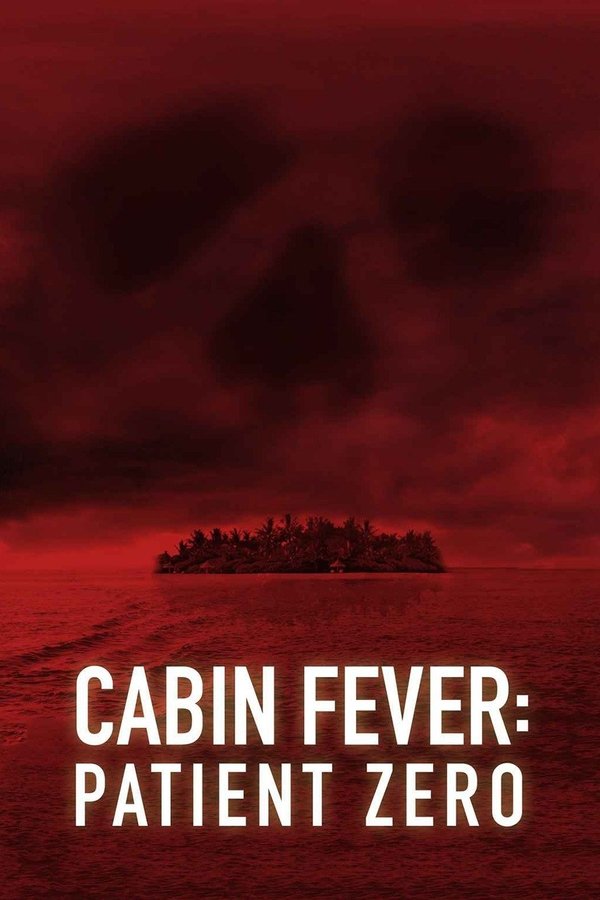 HU - Cabin Fever: Patient Zero (2014)