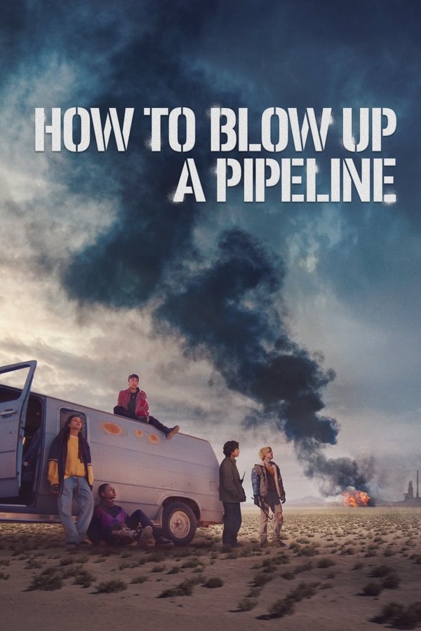 HU - How to Blow Up a Pipeline (2023)