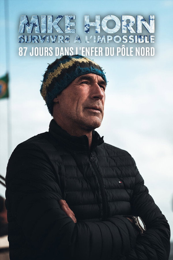 FR - Mike Horn : survivre à l'impossible