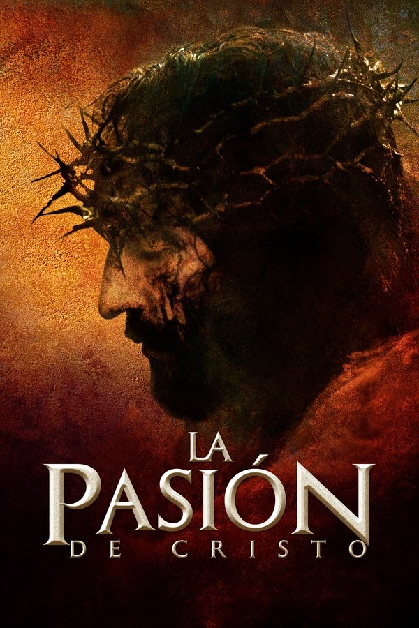 ES - La pasión de Cristo (2004)