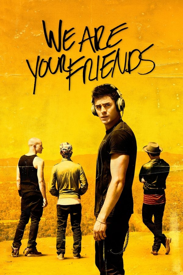EX - We Are Your Friends (2015)