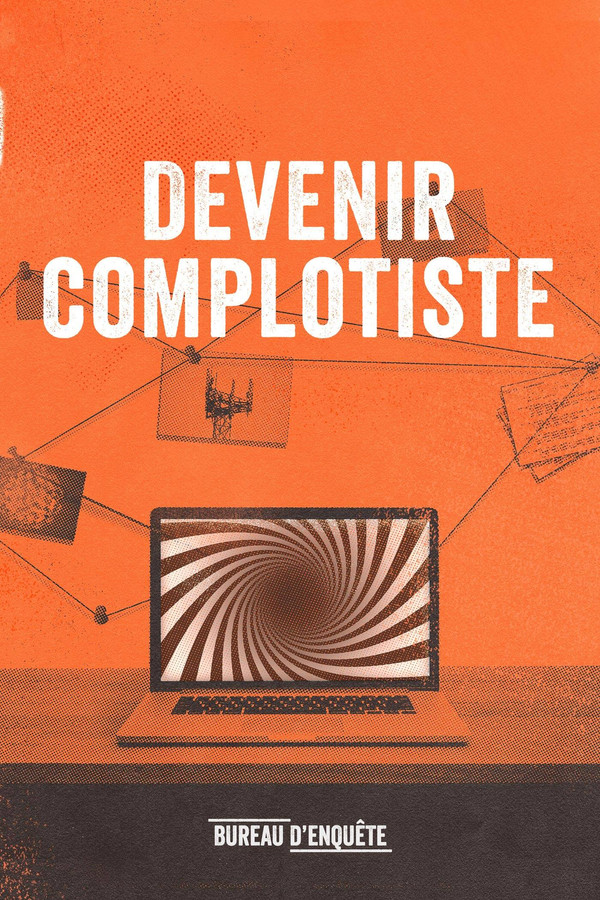 QFR - Devenir complotiste (2021)