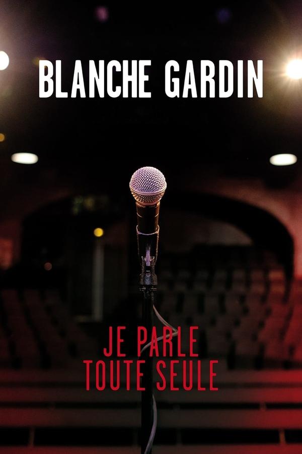 FR - Blanche Gardin: Je parle toute seule (2017)