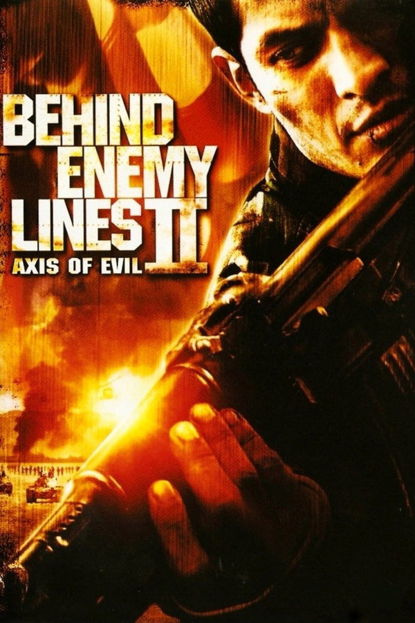 LAT - Tras la línea enemiga II: El eje del mal (2006)