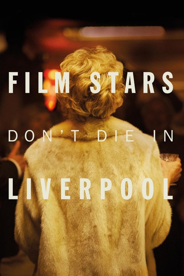 FR - Film Stars Don't Die in Liverpool  (2017)