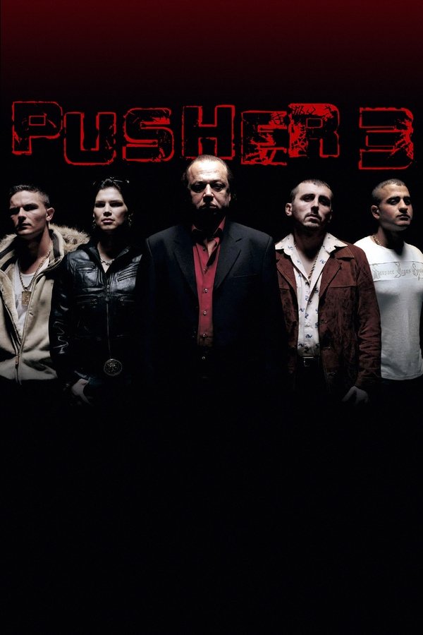DK - Pusher 3 (2005)