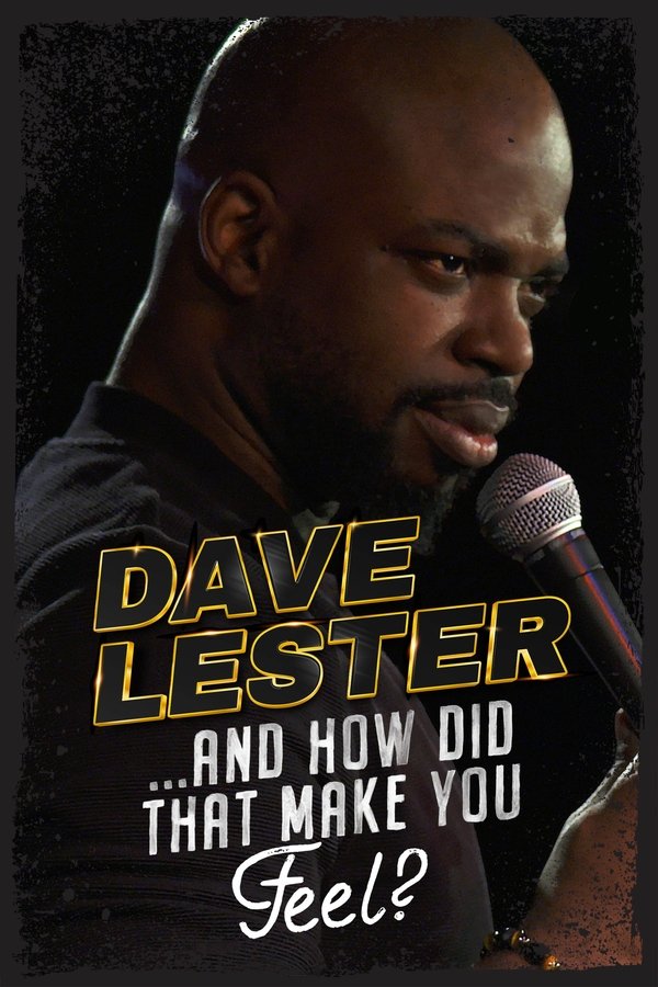 EN - Dave Lester: And How Did That Make You Feel? (2023)
