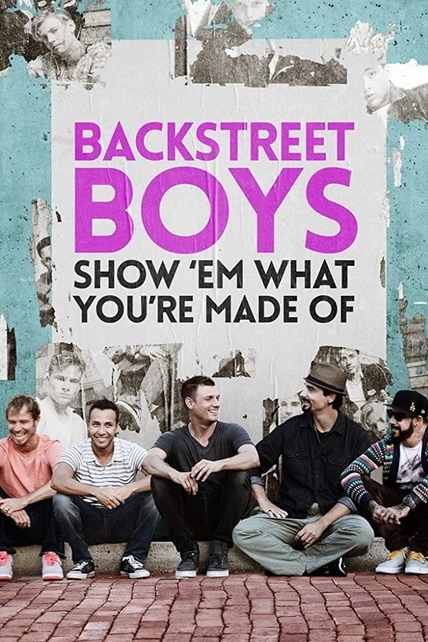 SE - Backstreet Boys: Show 'Em What You're Made Of