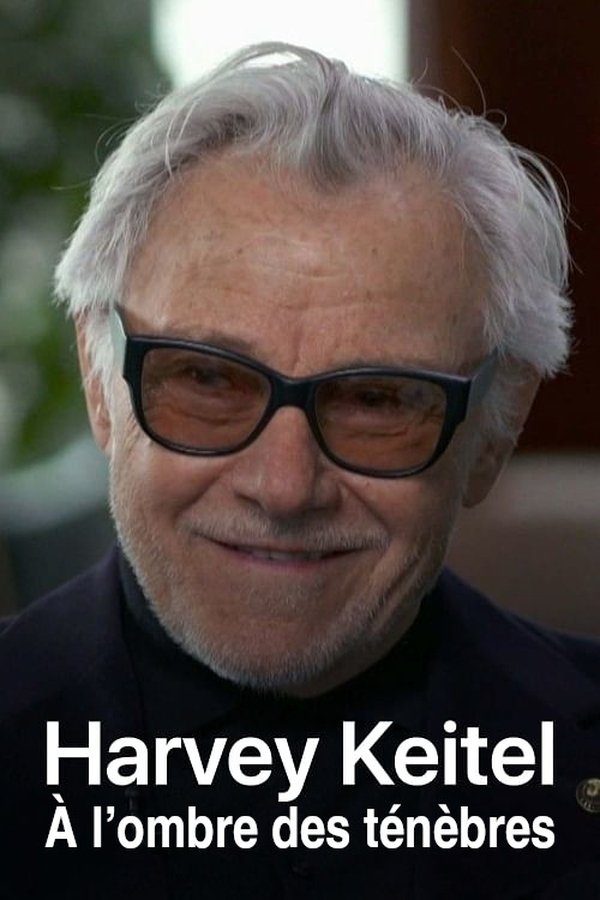 FR - Harvey Keitel : À l'ombre des ténèbres (2024)