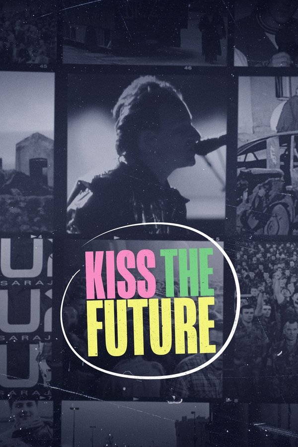 ES - Kiss the Future. U2 en Sarajevo (2024)