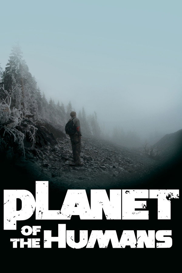AL - Planet of the Humans (2019)