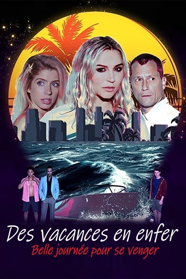 FR - Des vacances en enfer : Belle journée pour se venger  (2021)