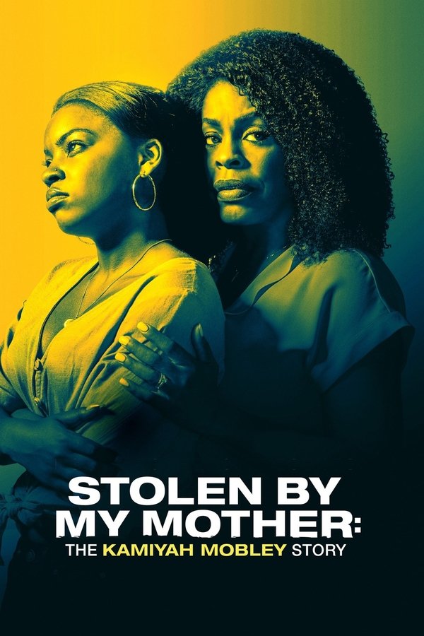EN - Stolen by My Mother: The Kamiyah Mobley Story  (2020)