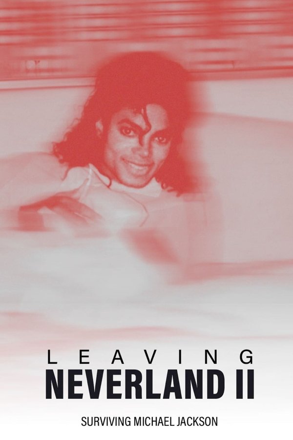 SE - Leaving Neverland 2: Surviving Michael Jackson