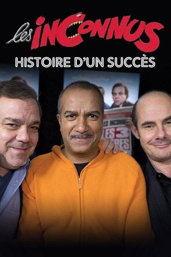 FR - Les inconnus : histoire d’un succès (2022)