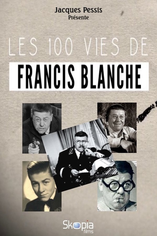 FR - Les 100 vies de Francis Blanche  (2022)