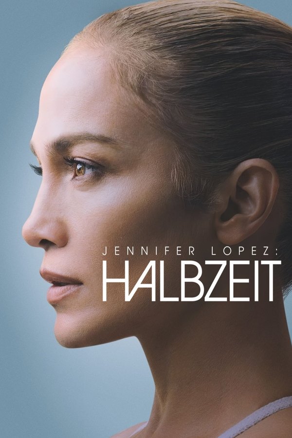DE - Jennifer Lopez: Halbzeit (2022)