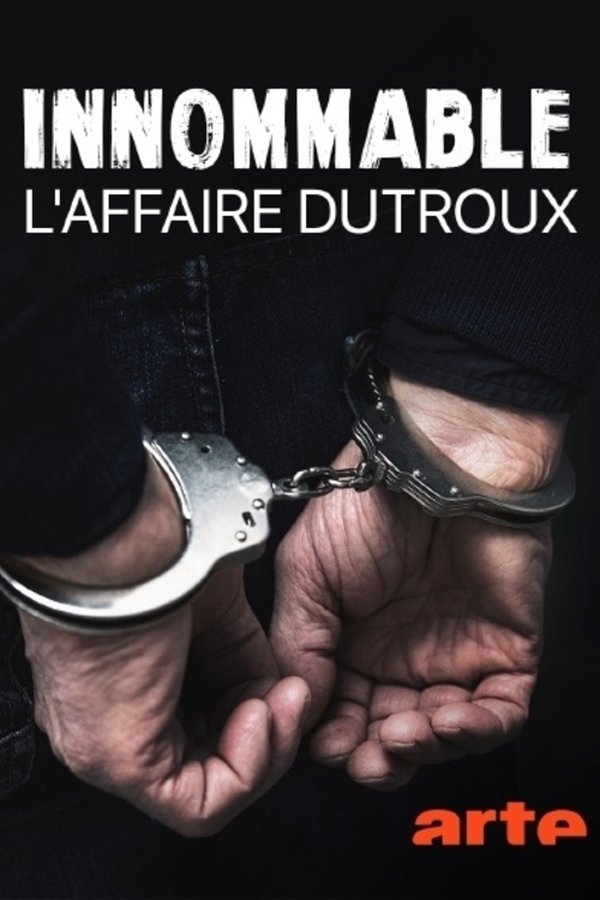 FR - Innommable - l'affaire Dutroux