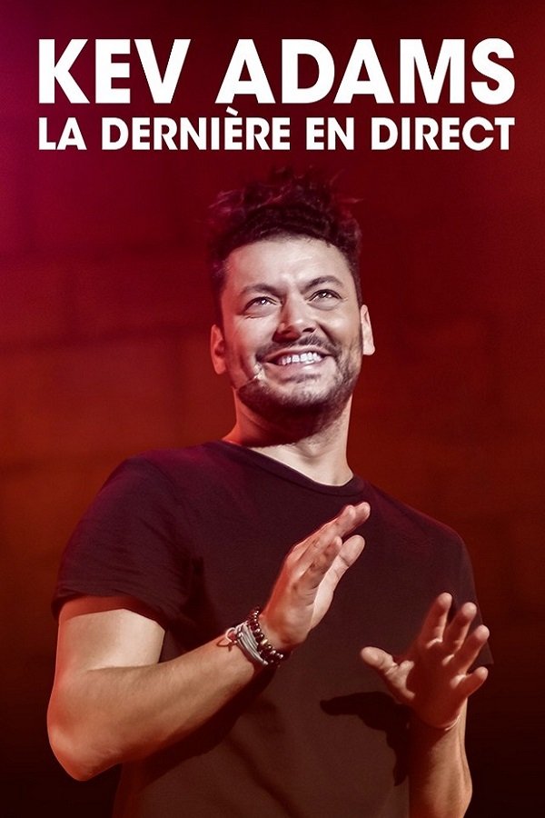 FR - Kev Adams - Sois 10 Ans : la dernière en direct  (2019)