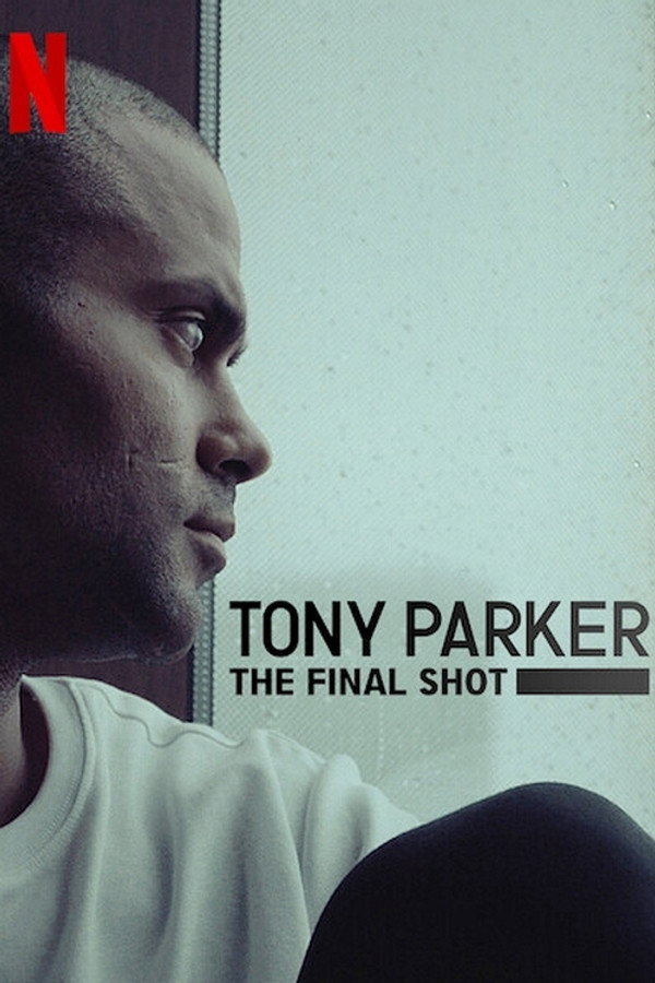 AR - Tony Parker: The Final Shot  (2021)