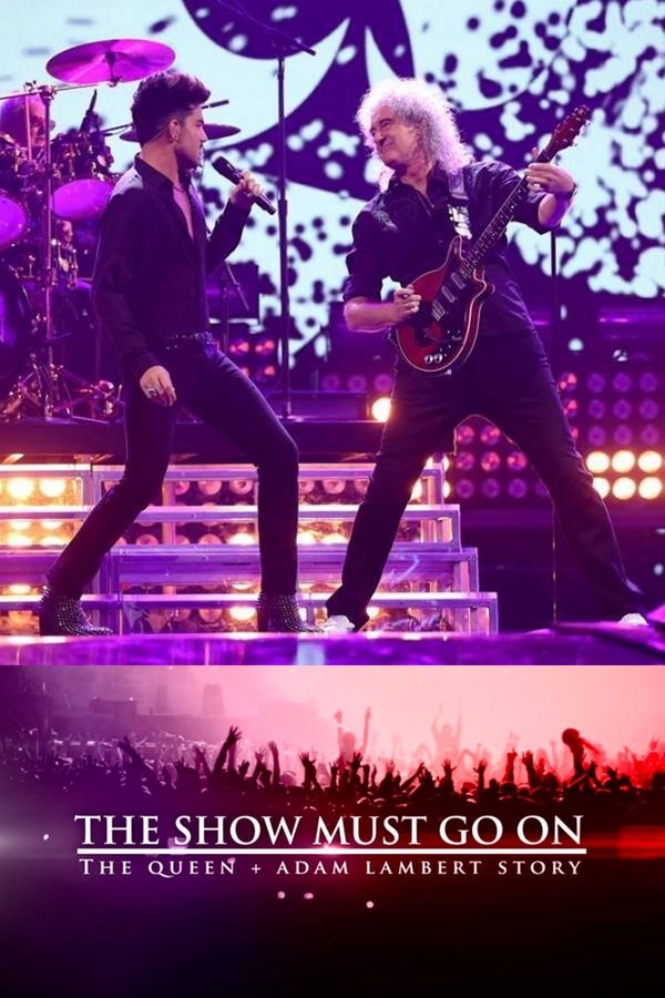 SE - The Show Must Go On: The Queen + Adam Lambert Story