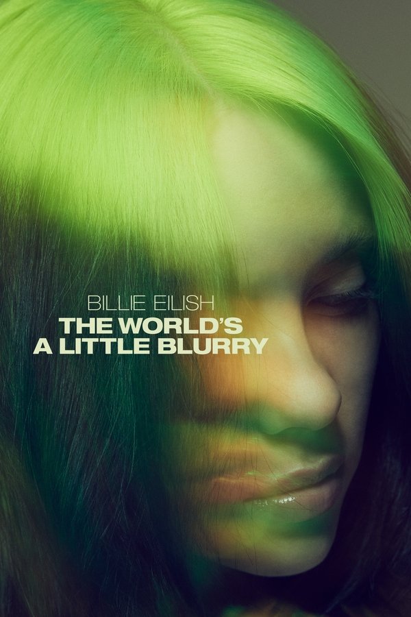 SC - Billie Eilish: The World's a Little Blurry  (2021)