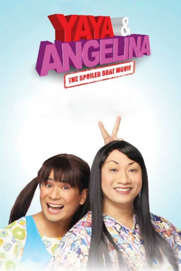 PH - Yaya & Angelina: The Spoiled Brat Movie (2009)