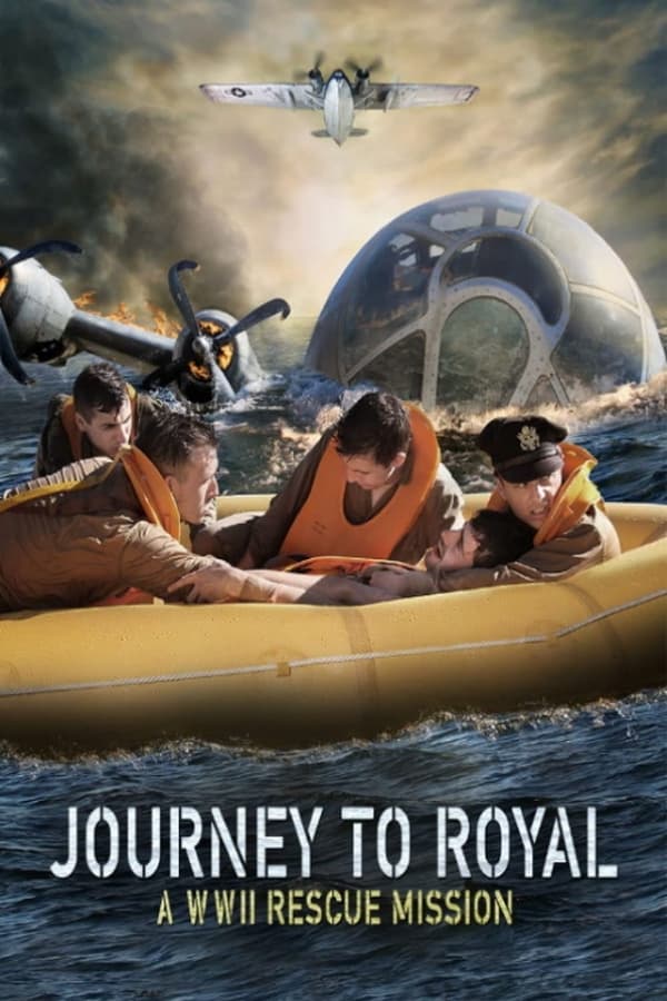 EN - Journey to Royal: A WWII Rescue Mission (2021)