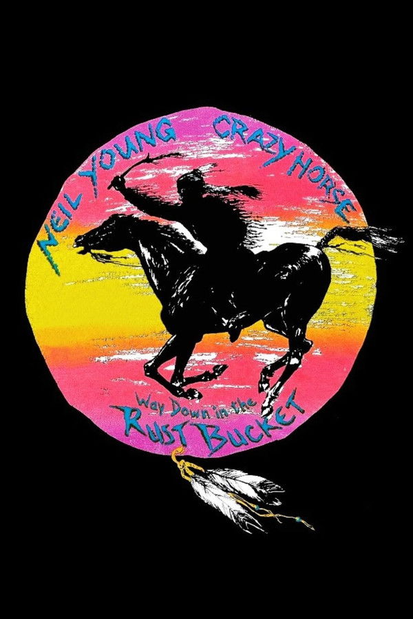 Neil Young & Crazy Horse: Way Down in the Rust Bucket  (2021)