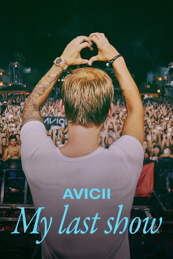 DE - Avicii: Mein letztes Konzert (2024)