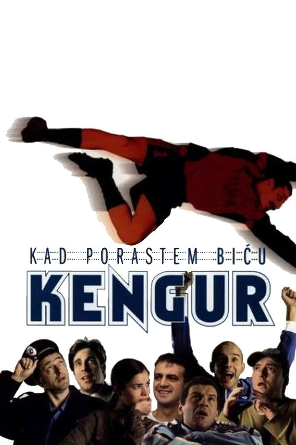 EX - Kad porastem biću kengur (2004)