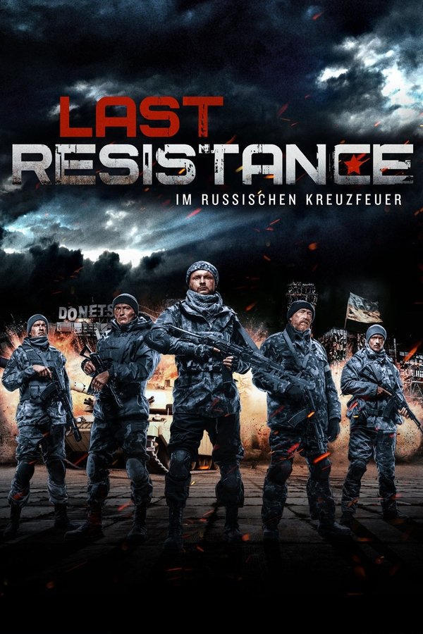 DE - Last Resistance: Im russischen Kreuzfeuer (2017)